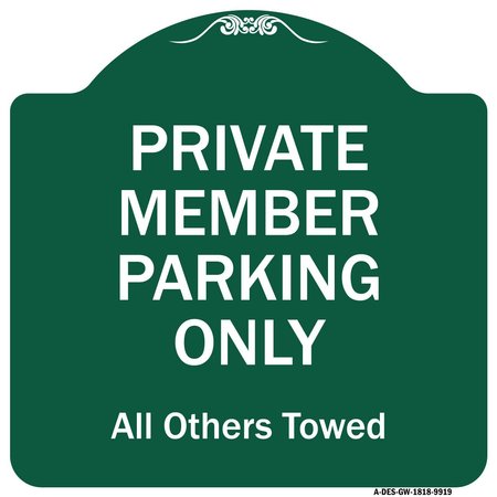 SIGNMISSION Private Member Parking All Others Towed Heavy-Gauge Aluminum Sign, 18" x 18", GW-1818-9919 A-DES-GW-1818-9919